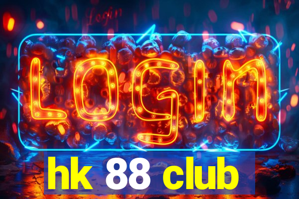 hk 88 club