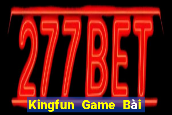 Kingfun Game Bài Có Code