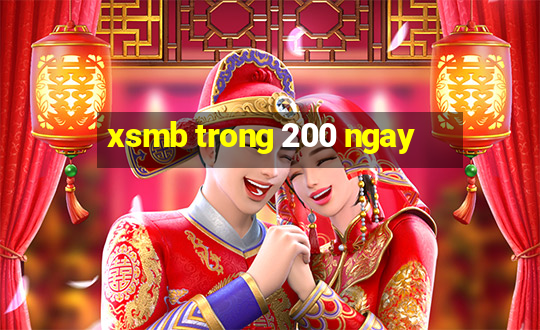 xsmb trong 200 ngay