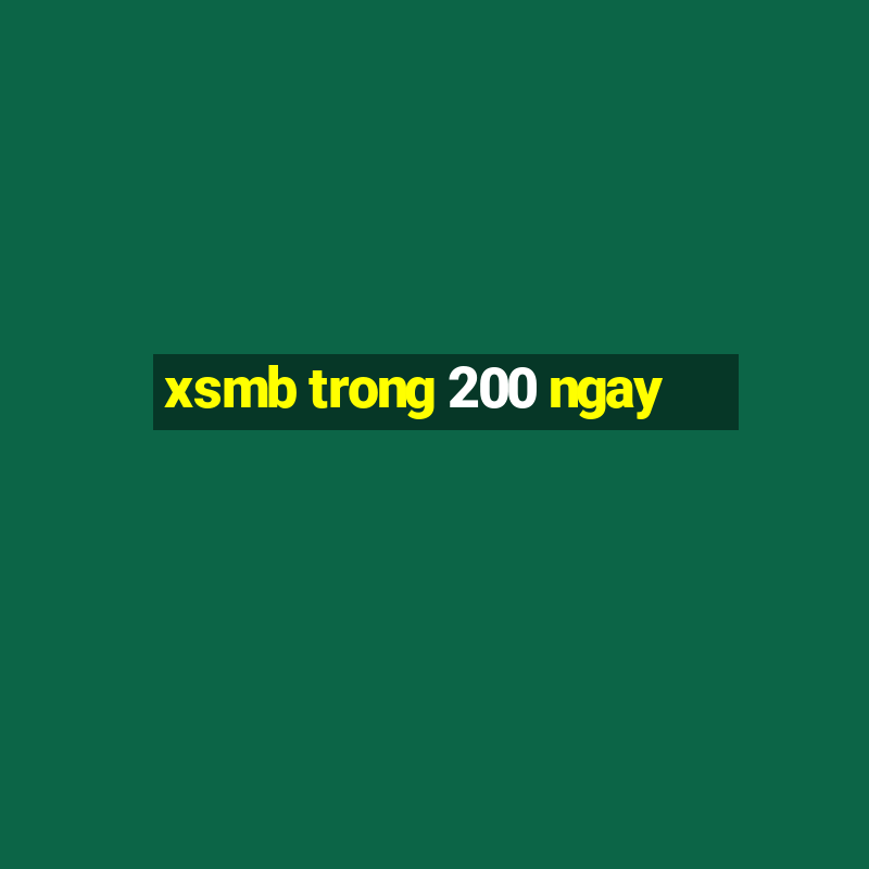 xsmb trong 200 ngay