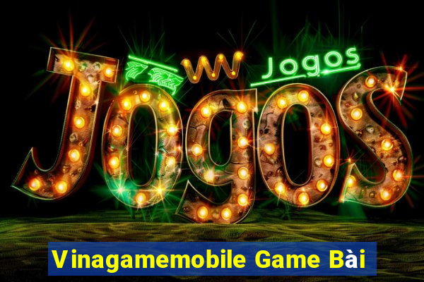 Vinagamemobile Game Bài