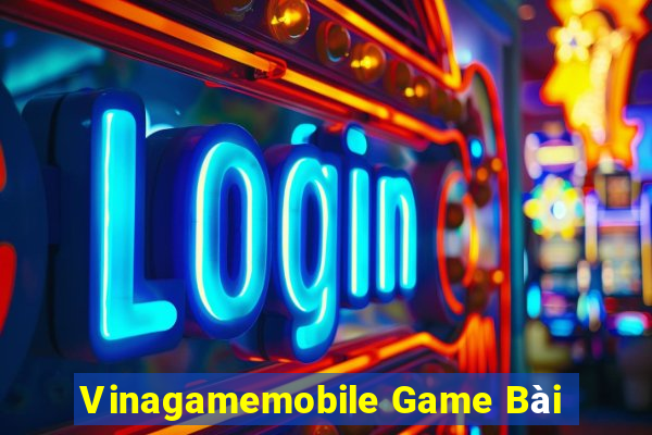 Vinagamemobile Game Bài