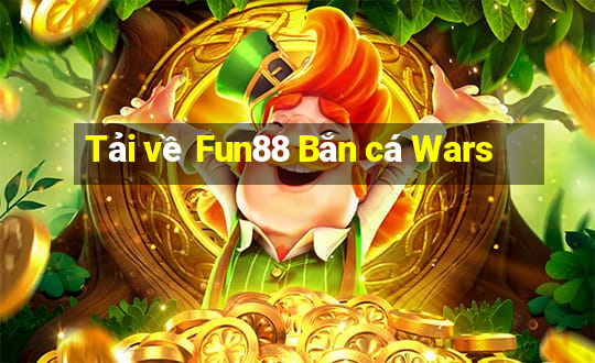 Tải về Fun88 Bắn cá Wars