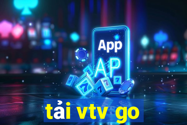 tải vtv go