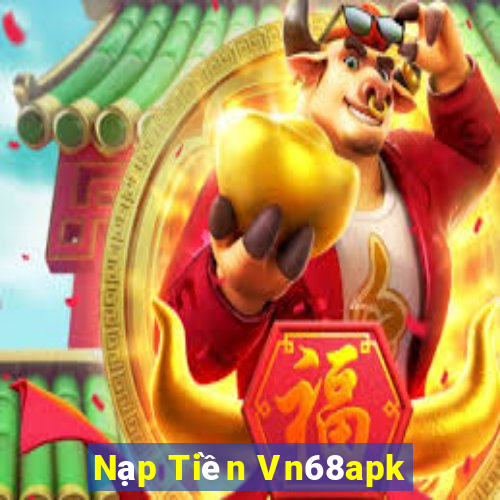 Nạp Tiền Vn68apk