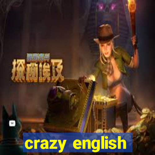 crazy english