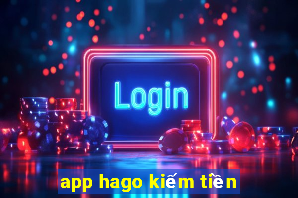 app hago kiếm tiền