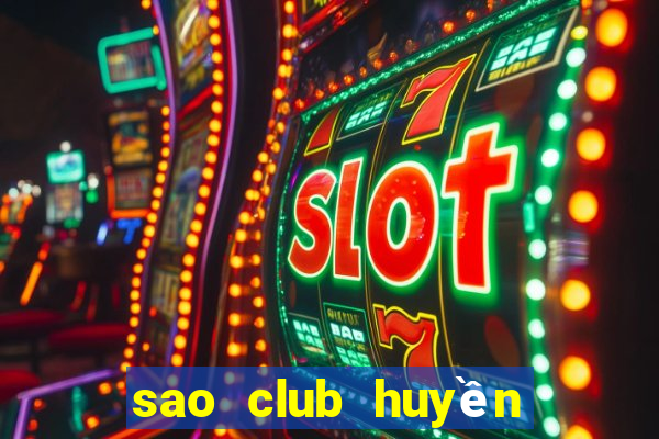 sao club huyền thoại trở lại