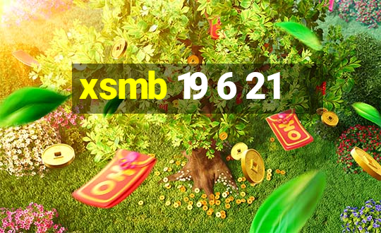 xsmb 19 6 21