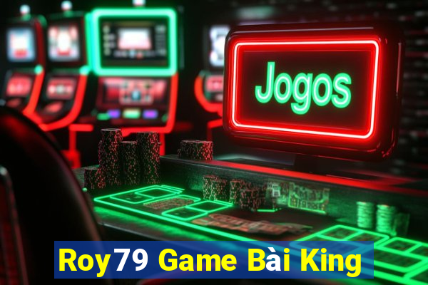 Roy79 Game Bài King