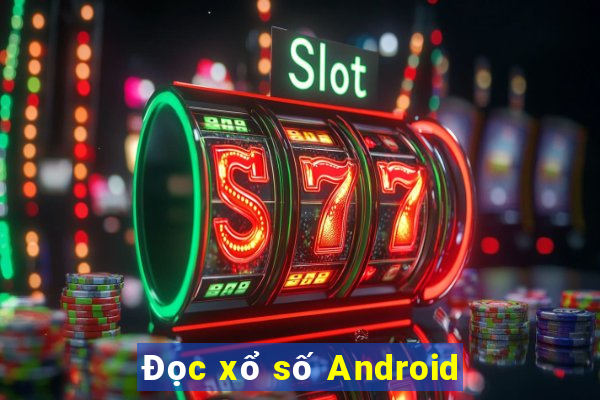 Đọc xổ số Android