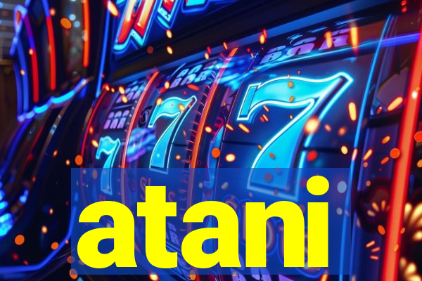 atani