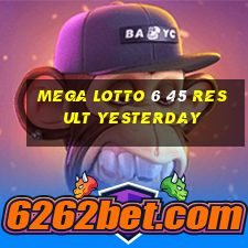 mega lotto 6 45 result yesterday