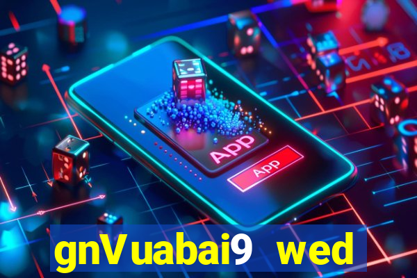 gnVuabai9 wed Việt nam ok