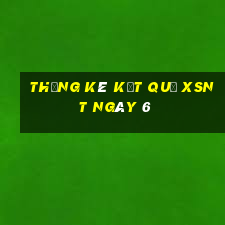 THỐNG KÊ KẾT QUẢ XSNT ngày 6