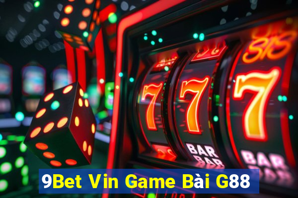 9Bet Vin Game Bài G88