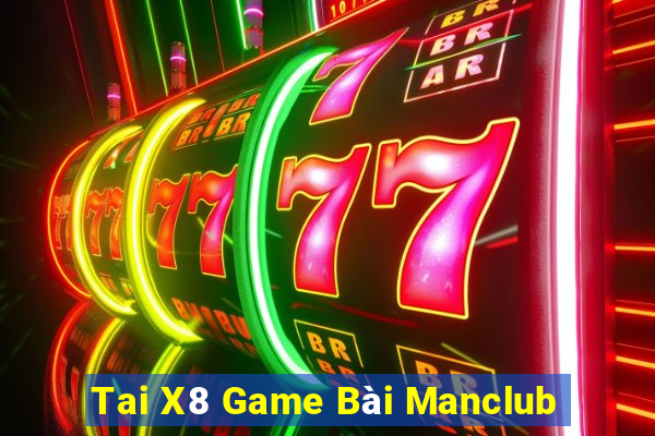 Tai X8 Game Bài Manclub