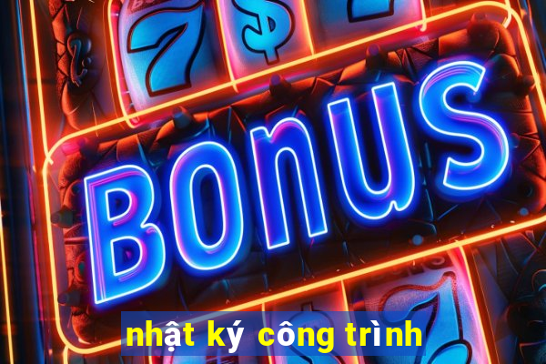 nhật ký công trình