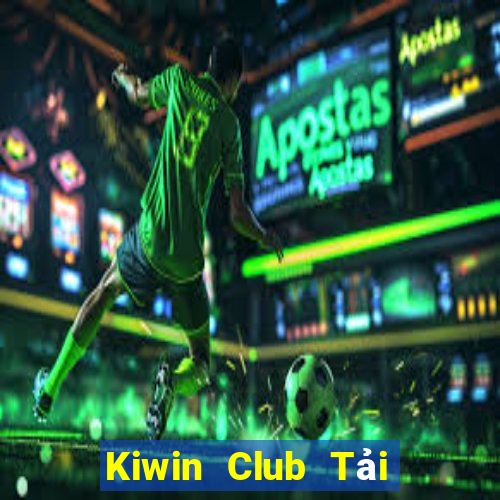 Kiwin Club Tải Game Bài Đổi Thưởng