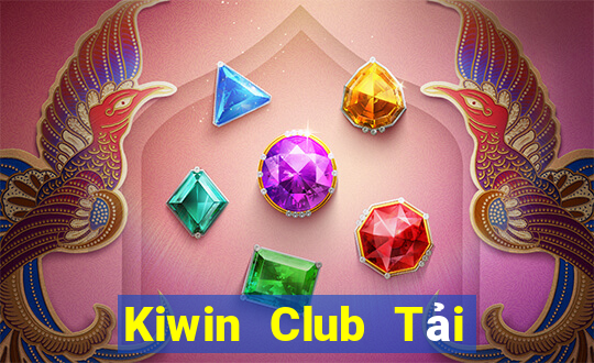 Kiwin Club Tải Game Bài Đổi Thưởng