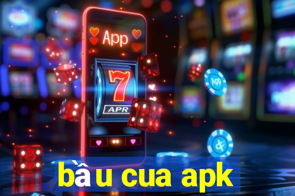 bầu cua apk