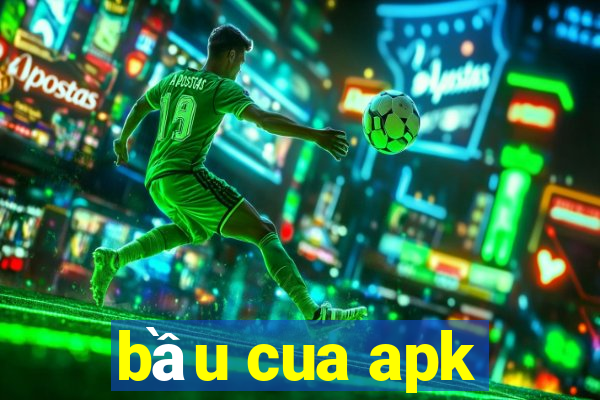 bầu cua apk