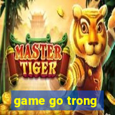 game go trong