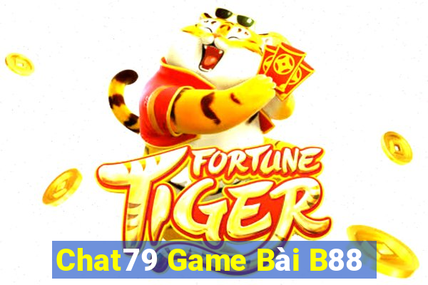 Chat79 Game Bài B88