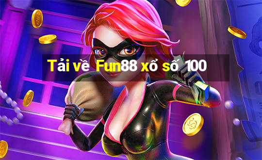 Tải về Fun88 xổ số 100