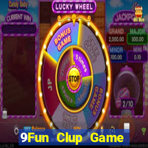 9Fun Clup Game Bài Giải Trí