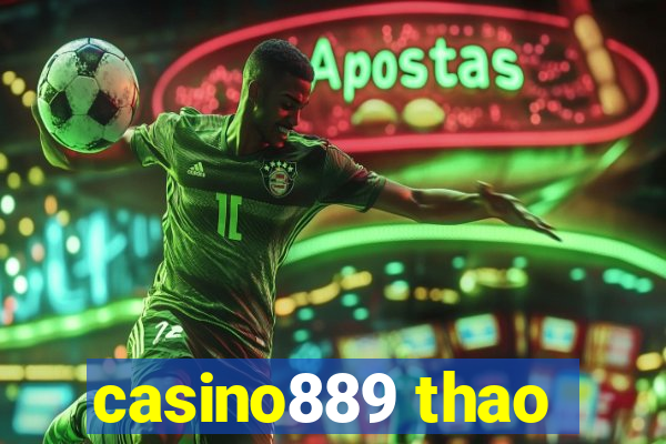 casino889 thao