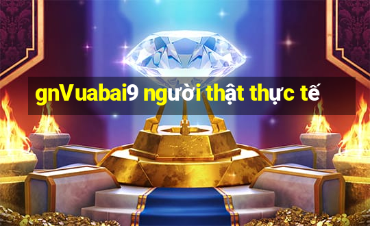 gnVuabai9 người thật thực tế