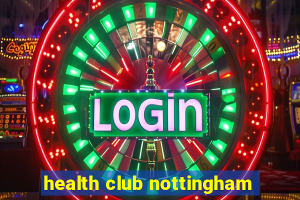 health club nottingham