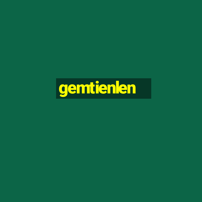 gemtienlen