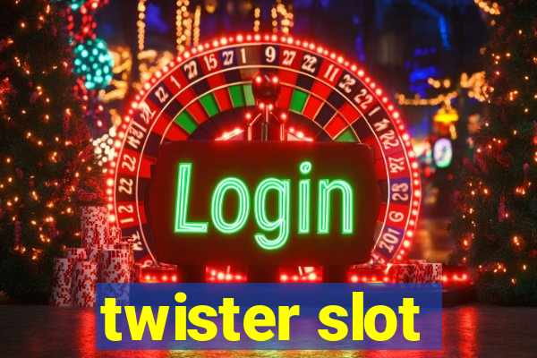 twister slot