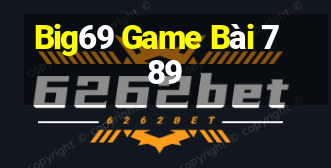 Big69 Game Bài 789