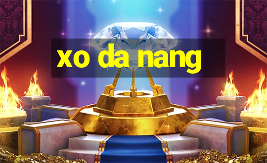 xo da nang