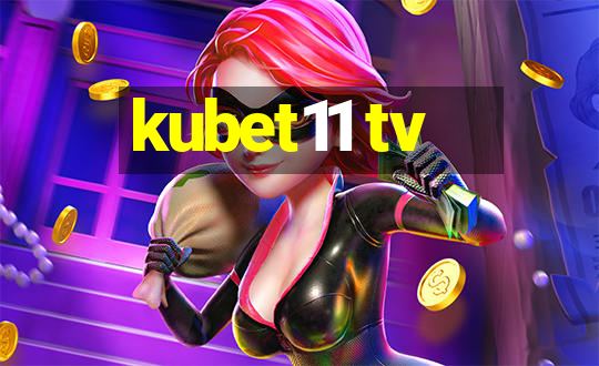 kubet11 tv