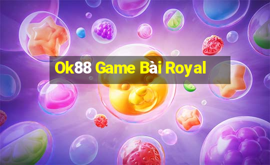 Ok88 Game Bài Royal