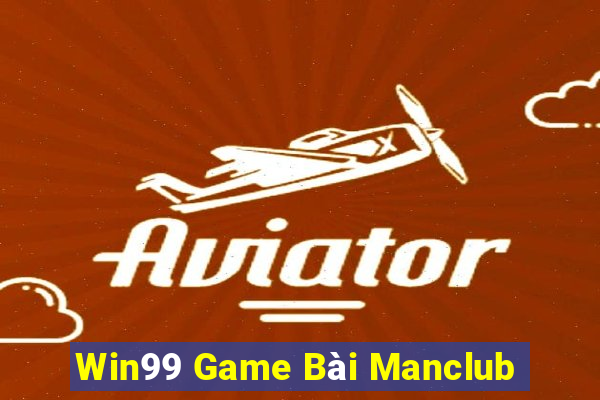 Win99 Game Bài Manclub