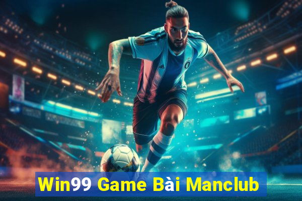 Win99 Game Bài Manclub