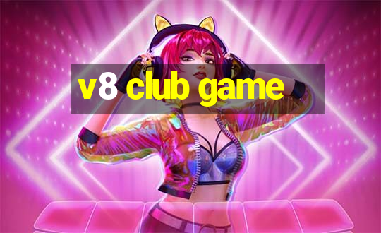 v8 club game