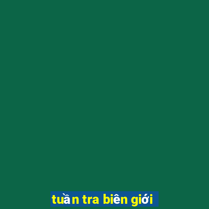 tuần tra biên giới