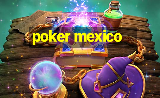 poker mexico