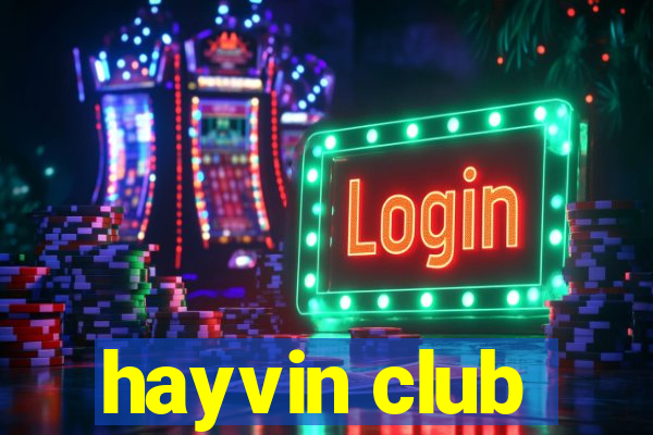 hayvin club