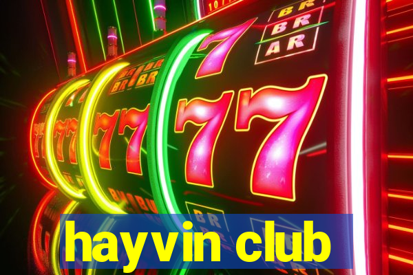 hayvin club