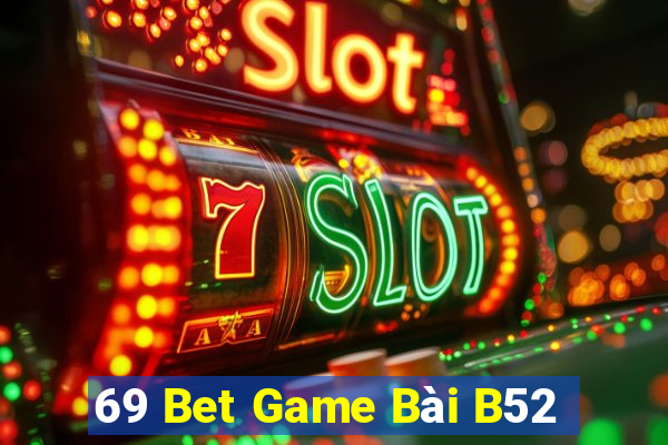 69 Bet Game Bài B52