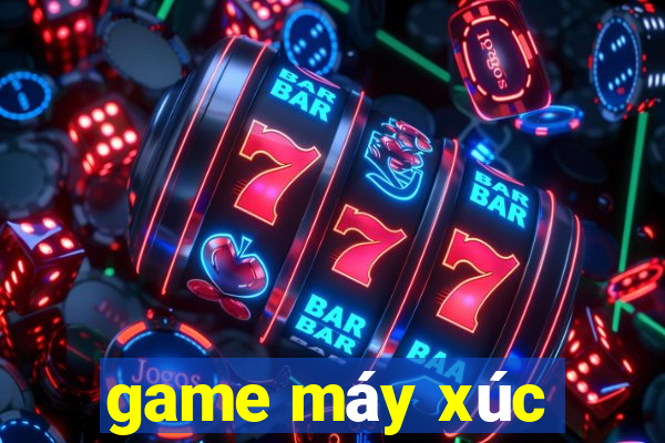 game máy xúc