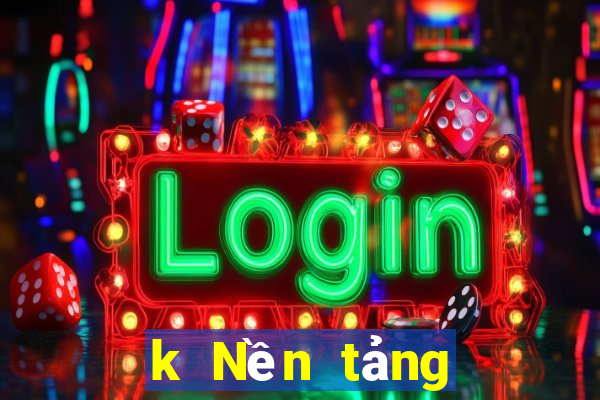 k Nền tảng bắn cá k