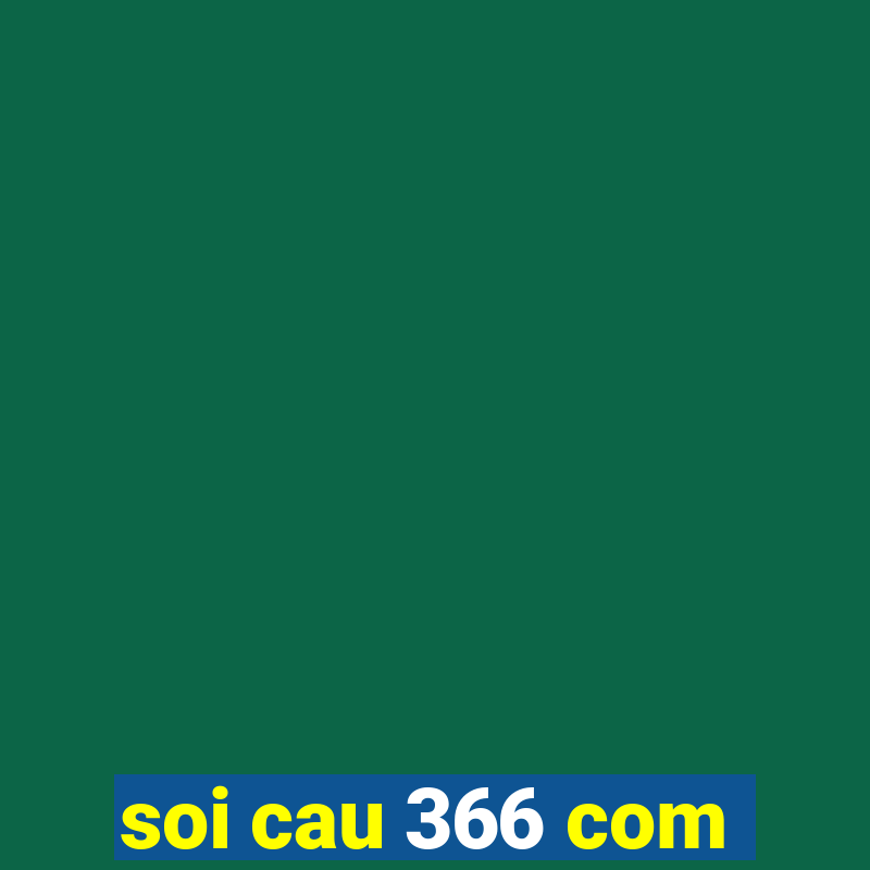 soi cau 366 com